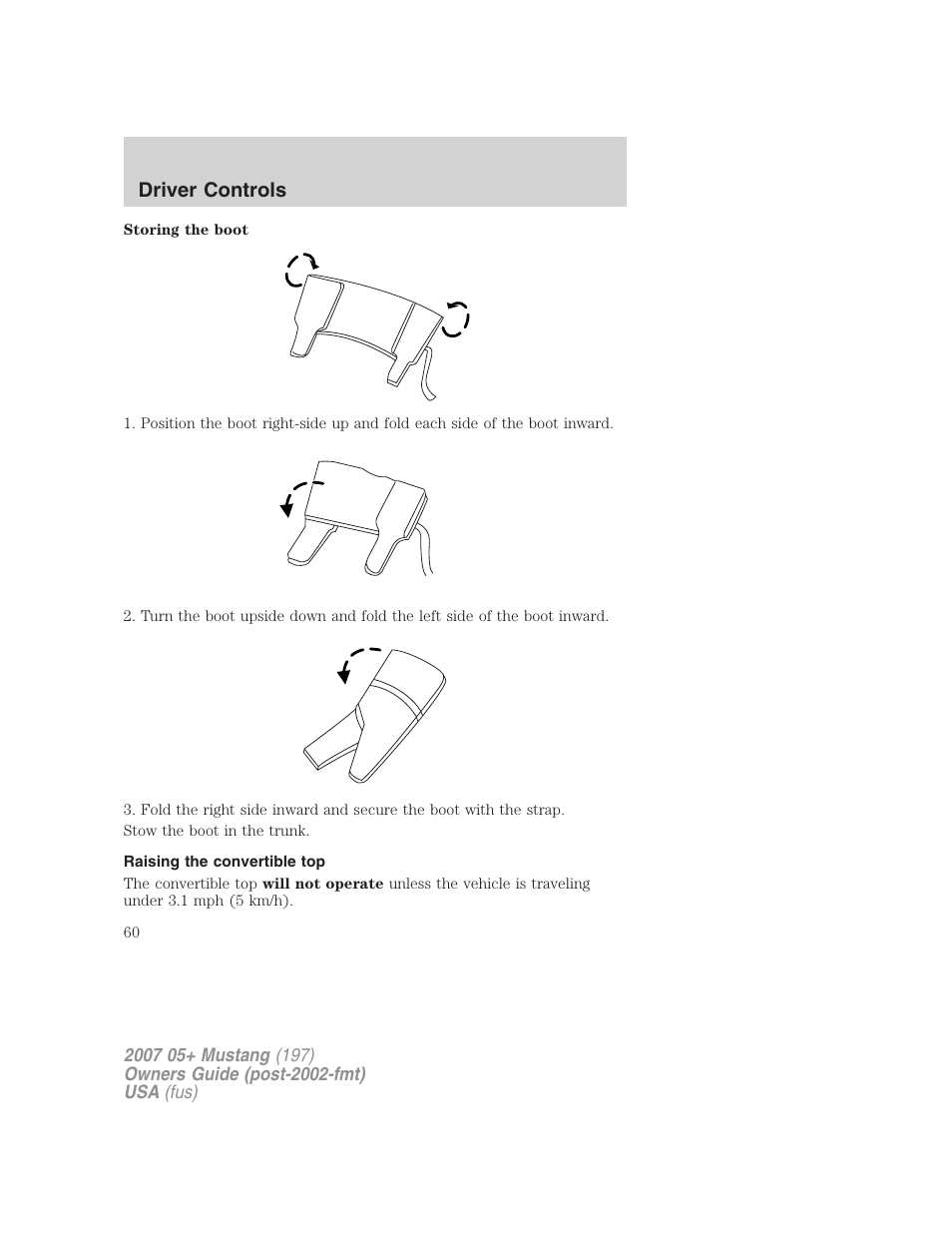 Raising the convertible top, Driver controls | FORD 2007 Mustang User Manual | Page 60 / 256