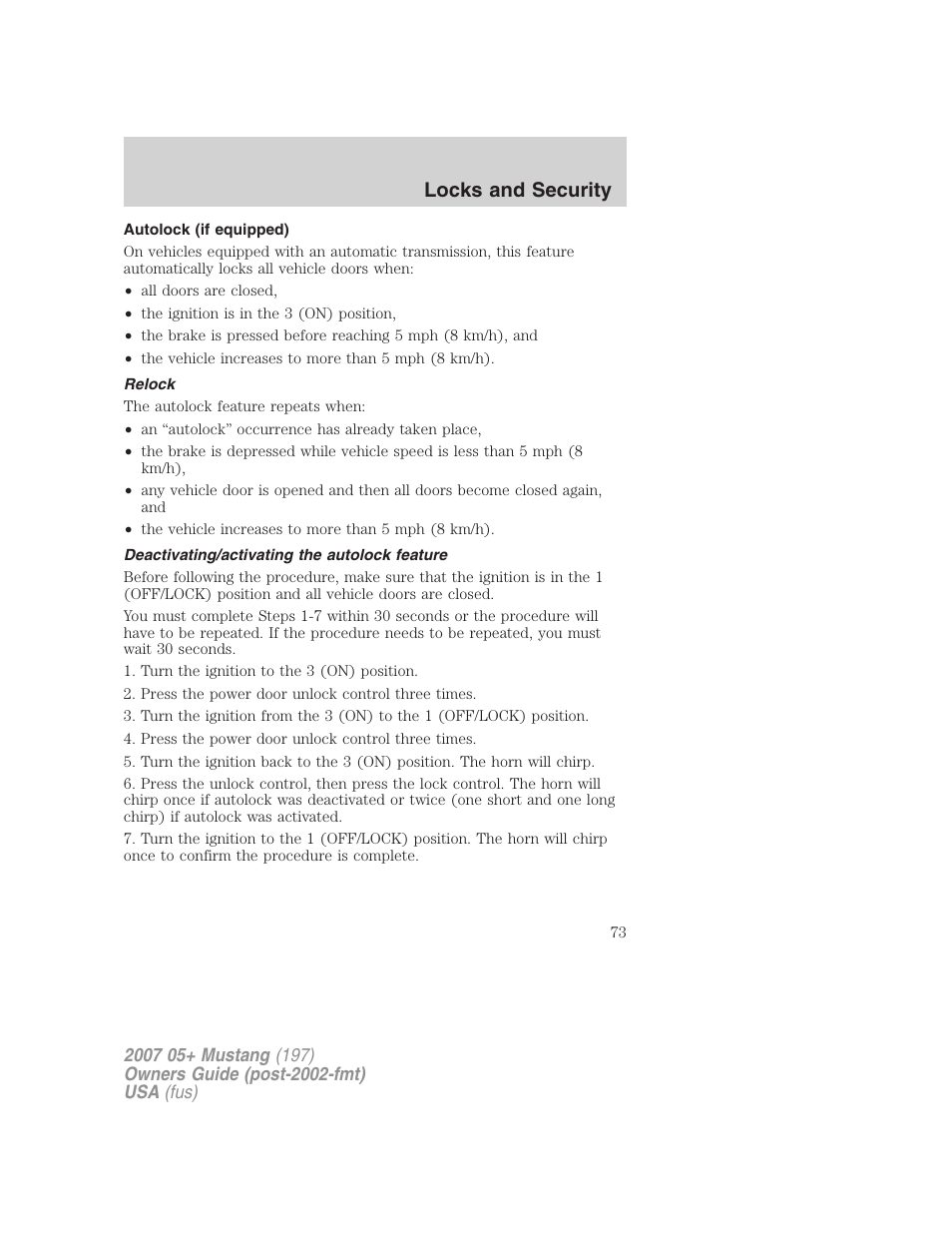 Autolock (if equipped), Relock, Deactivating/activating the autolock feature | Locks and security | FORD 2007 Mustang User Manual | Page 73 / 256