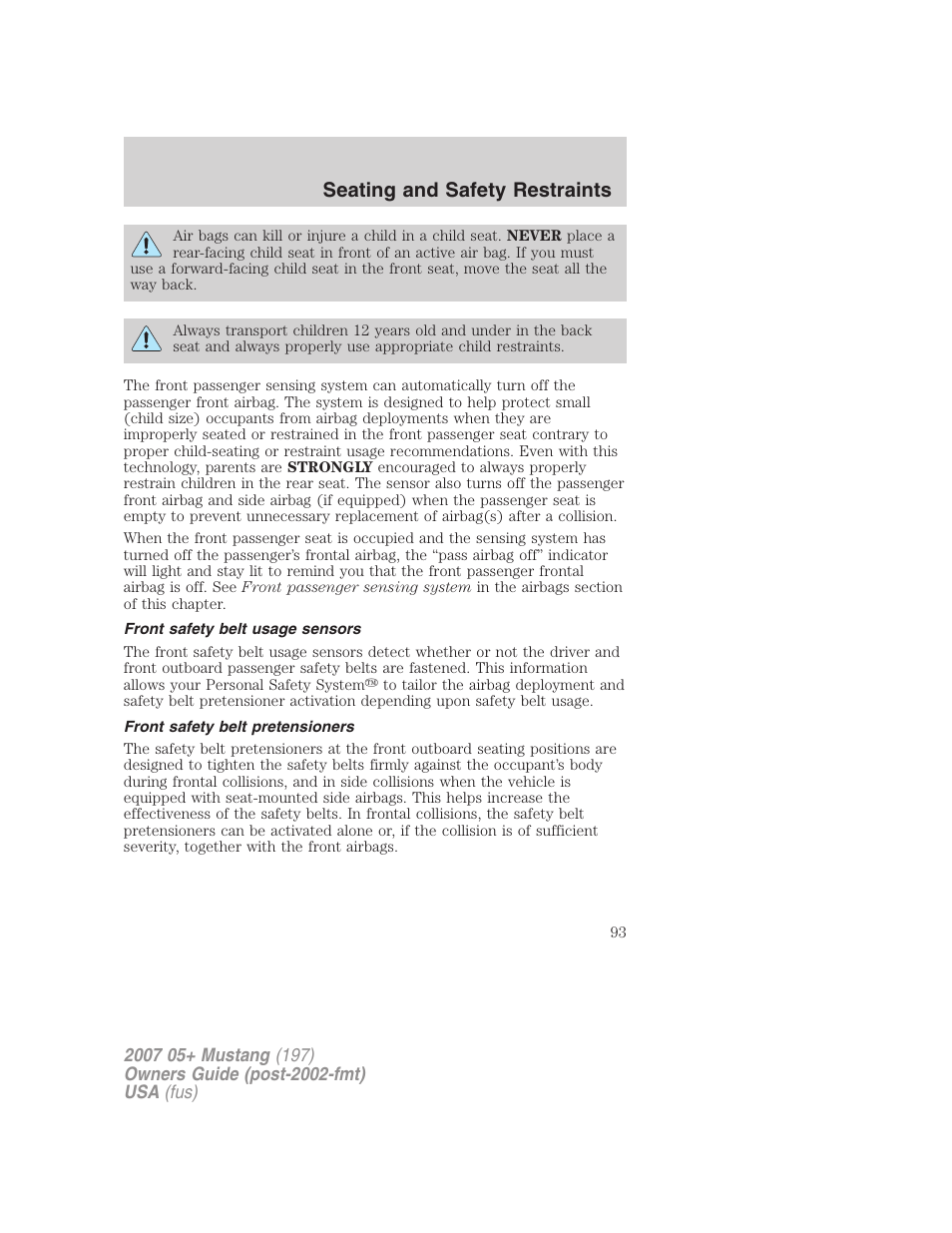 Front safety belt usage sensors, Front safety belt pretensioners, Seating and safety restraints | FORD 2007 Mustang User Manual | Page 93 / 256