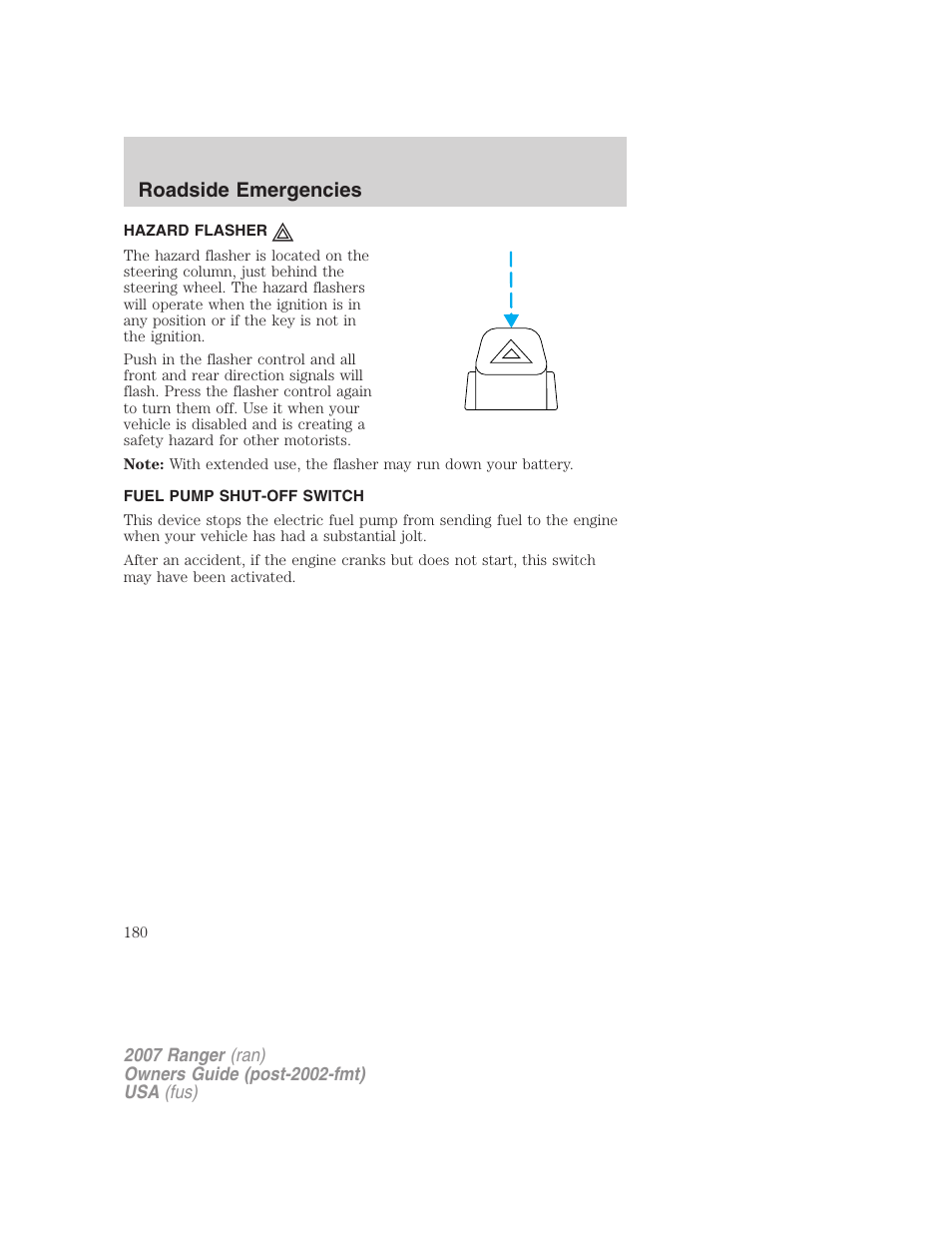 Hazard flasher, Fuel pump shut-off switch, Hazard flasher switch | Roadside emergencies | FORD 2007 Ranger v.1 User Manual | Page 180 / 280