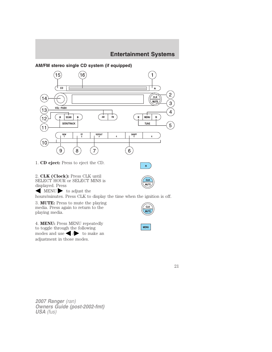 Am/fm stereo single cd/mp3 system (if equipped), Am/fm stereo single cd/mp3 system, Entertainment systems | FORD 2007 Ranger v.1 User Manual | Page 21 / 280