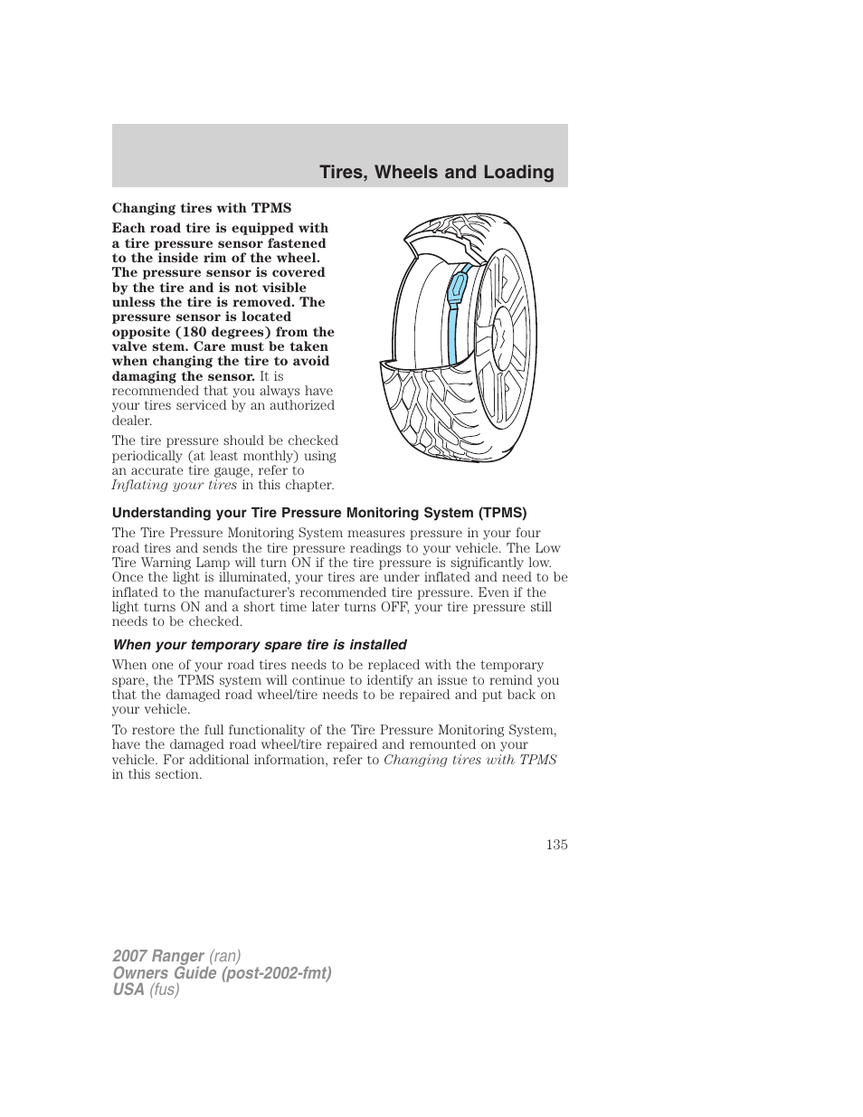 When your temporary spare tire is installed, Tires, wheels and loading | FORD 2007 Ranger v.2 User Manual | Page 135 / 280