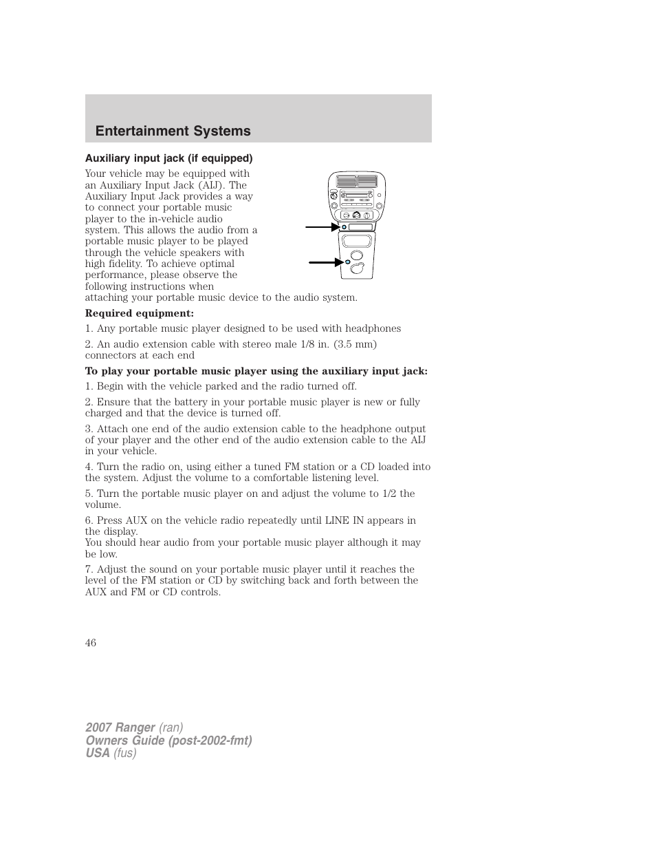Auxiliary input jack (if equipped), Satellite radio information, Entertainment systems | FORD 2007 Ranger v.2 User Manual | Page 46 / 280