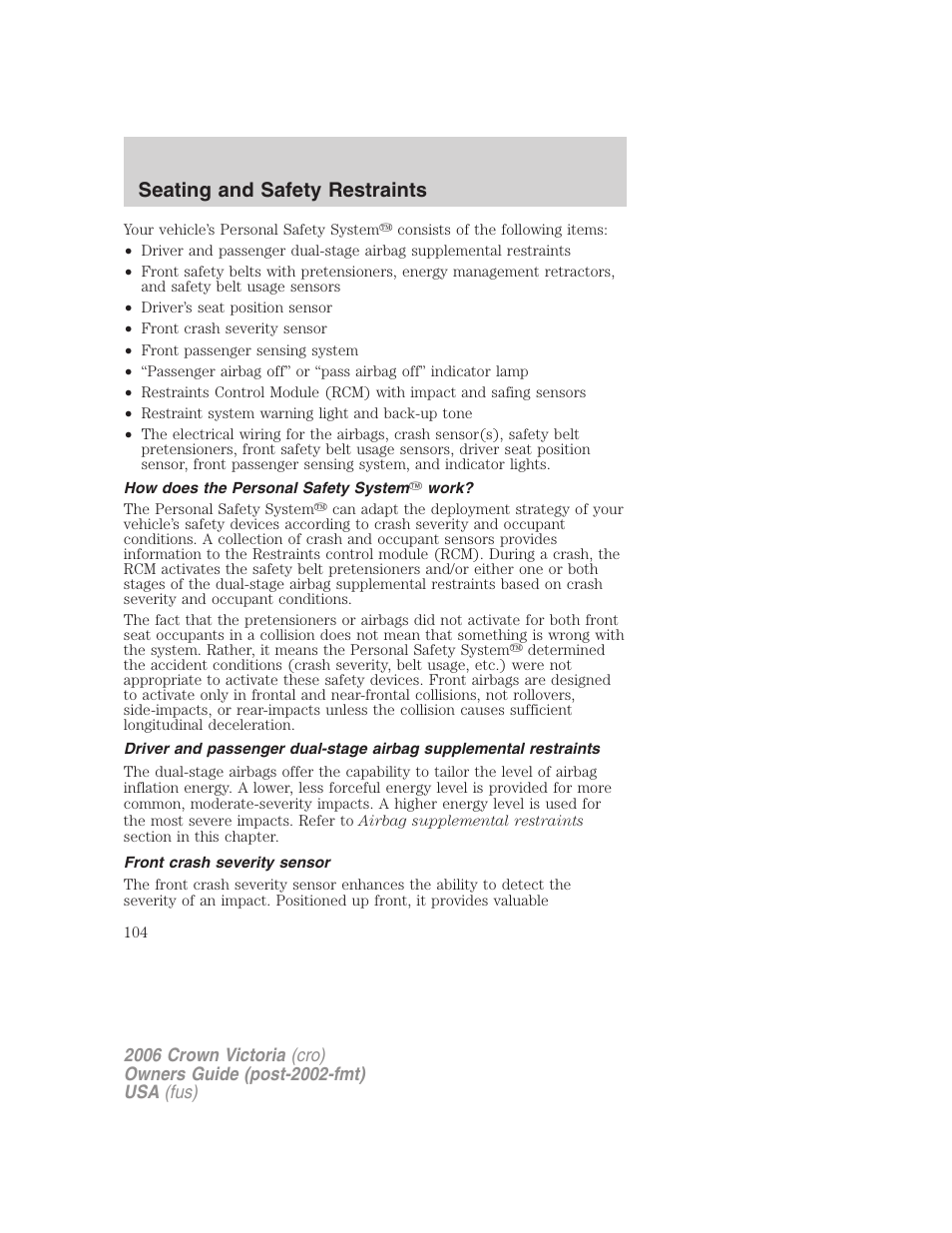 How does the personal safety system work, Front crash severity sensor, Seating and safety restraints | FORD 2006 Crown Victoria v.2 User Manual | Page 104 / 272