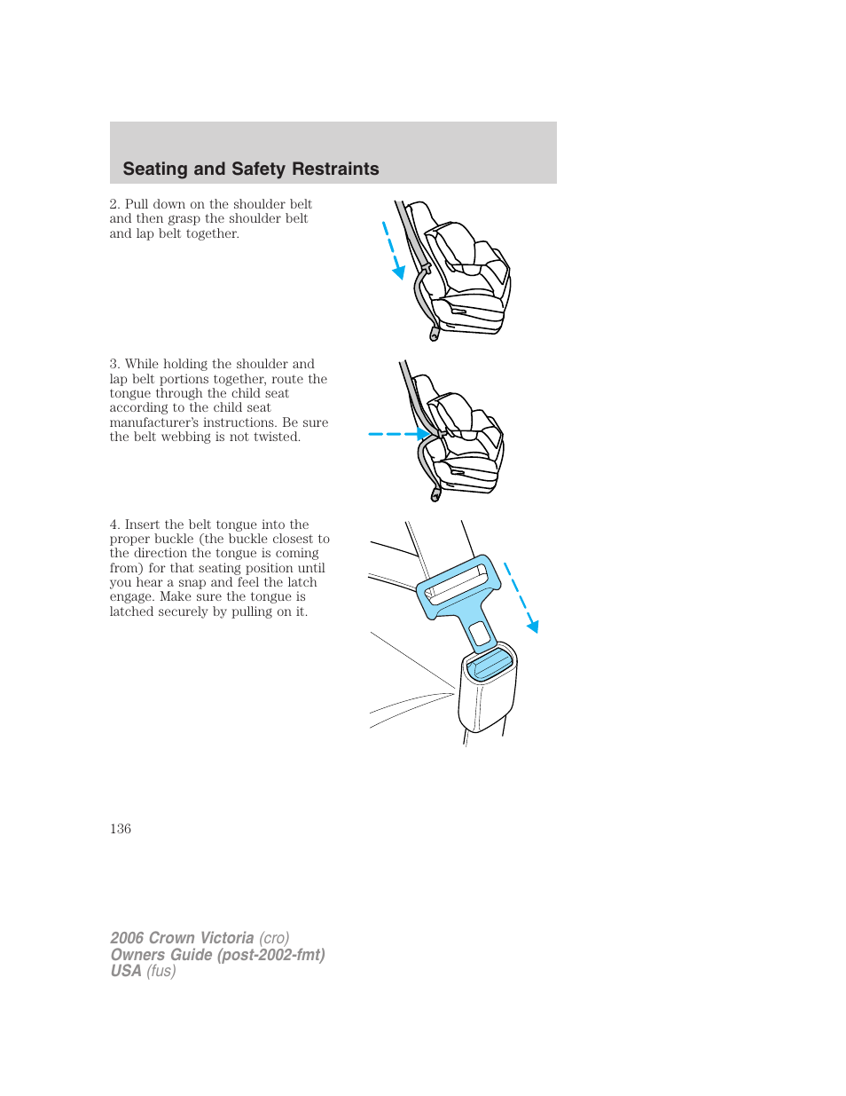 Seating and safety restraints | FORD 2006 Crown Victoria v.2 User Manual | Page 136 / 272