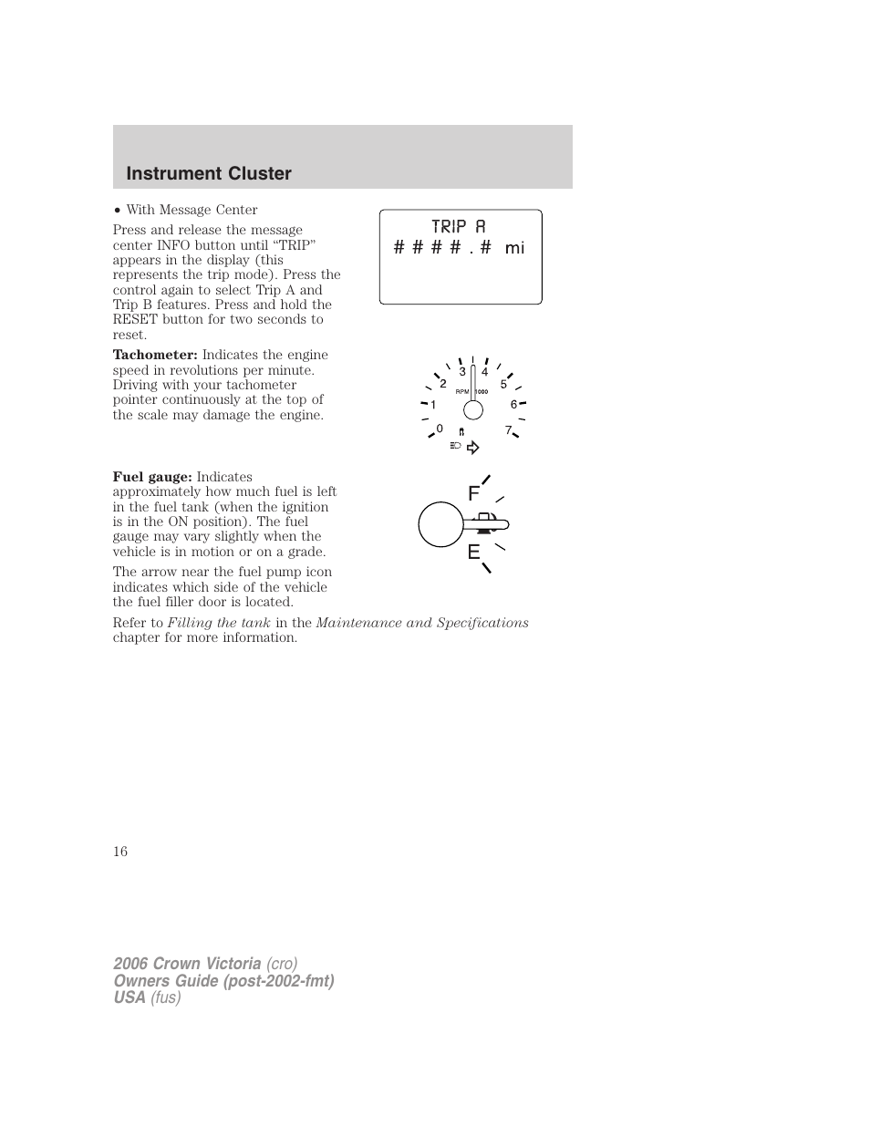 Instrument cluster | FORD 2006 Crown Victoria v.2 User Manual | Page 16 / 272