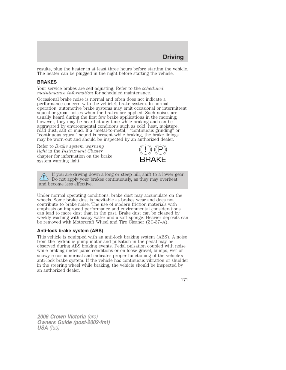 Brakes, Anti-lock brake system (abs), P! brake | FORD 2006 Crown Victoria v.2 User Manual | Page 171 / 272