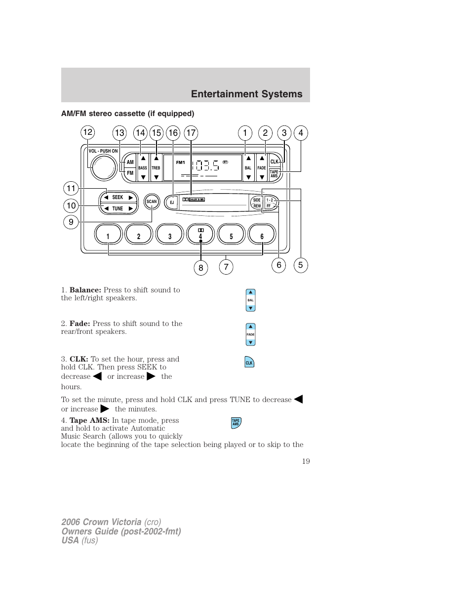 Am/fm stereo cassette (if equipped), Am/fm stereo cassette, Entertainment systems | FORD 2006 Crown Victoria v.2 User Manual | Page 19 / 272