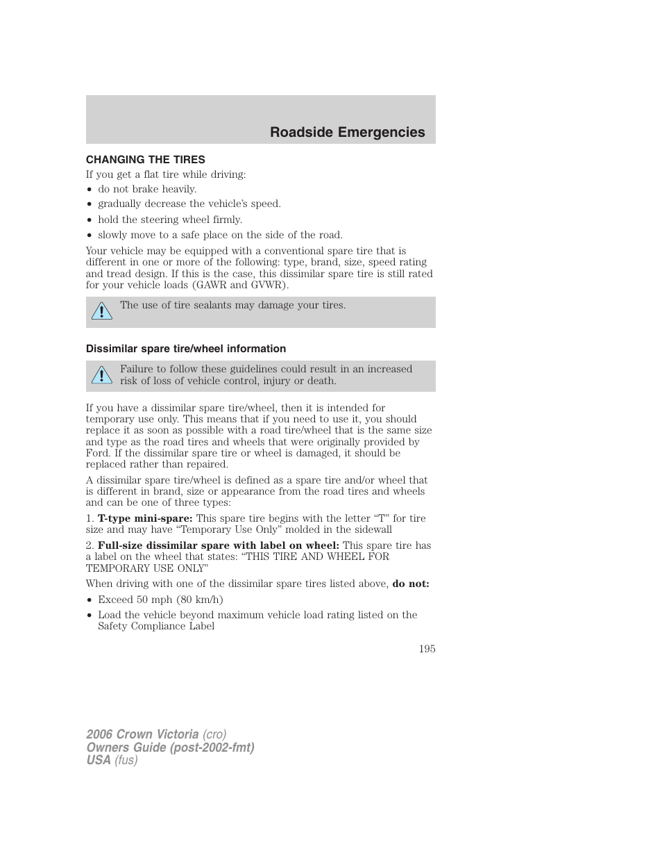 Changing the tires, Dissimilar spare tire/wheel information, Changing tires | Roadside emergencies | FORD 2006 Crown Victoria v.2 User Manual | Page 195 / 272