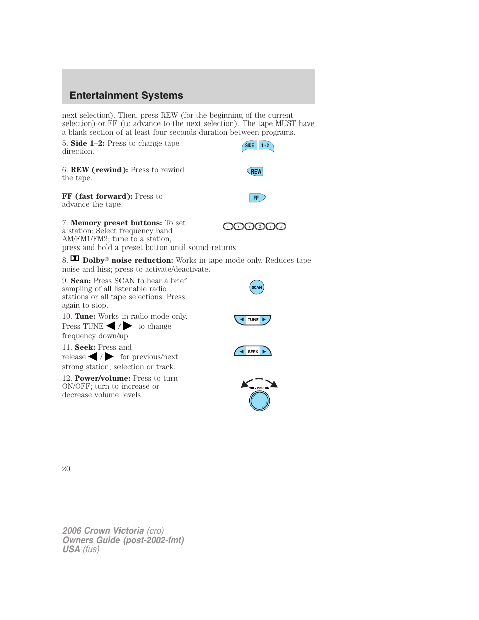 Entertainment systems | FORD 2006 Crown Victoria v.2 User Manual | Page 20 / 272