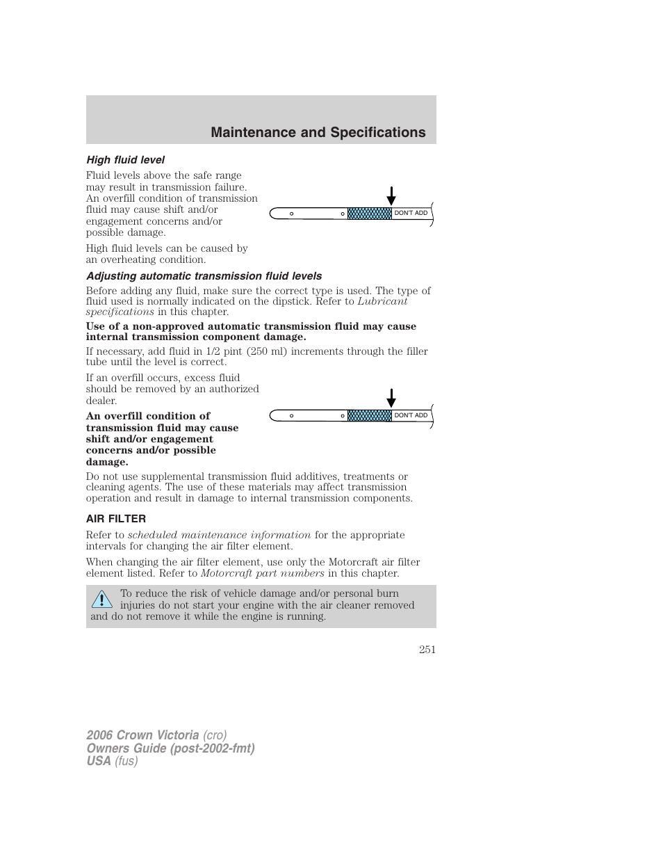 High fluid level, Adjusting automatic transmission fluid levels, Air filter | Air filter(s), Maintenance and specifications | FORD 2006 Crown Victoria v.2 User Manual | Page 251 / 272