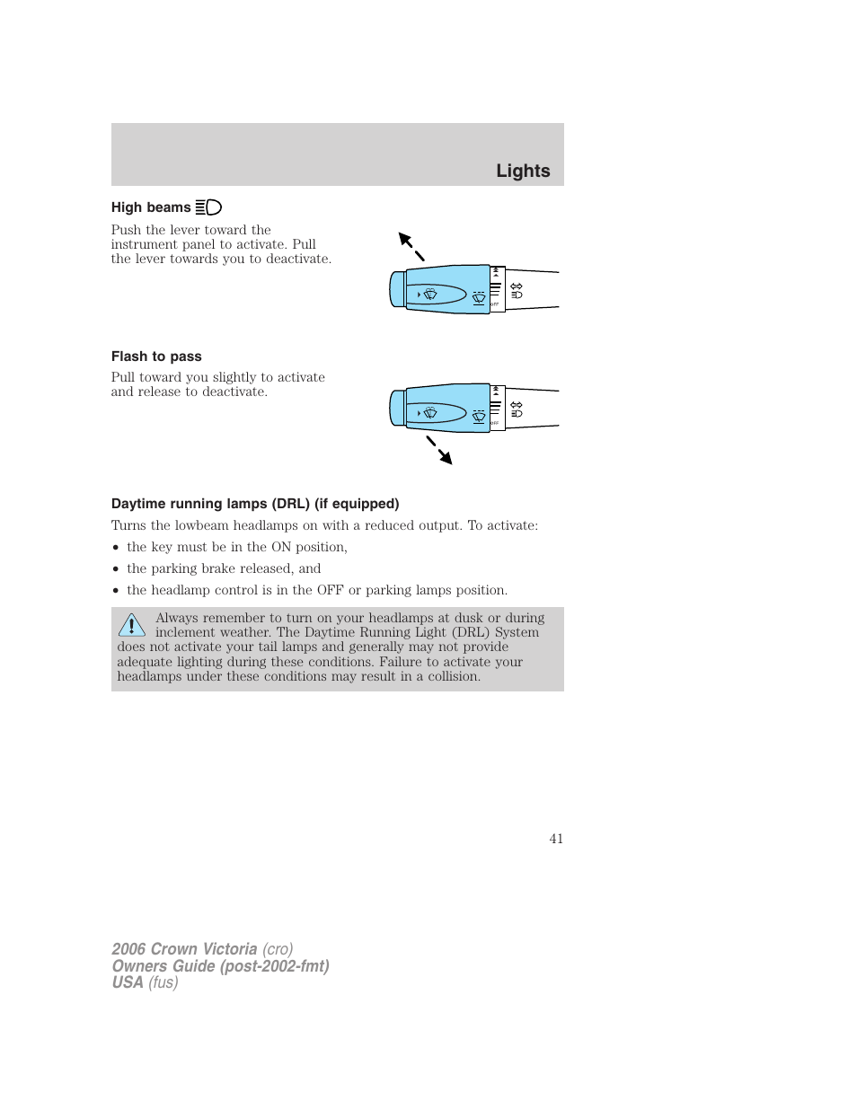 High beams, Flash to pass, Daytime running lamps (drl) (if equipped) | Lights | FORD 2006 Crown Victoria v.2 User Manual | Page 41 / 272