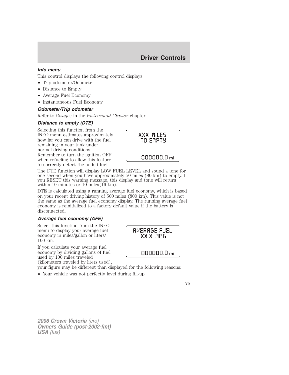 Info menu, Odometer/trip odometer, Distance to empty (dte) | Average fuel economy (afe), Driver controls | FORD 2006 Crown Victoria v.2 User Manual | Page 75 / 272