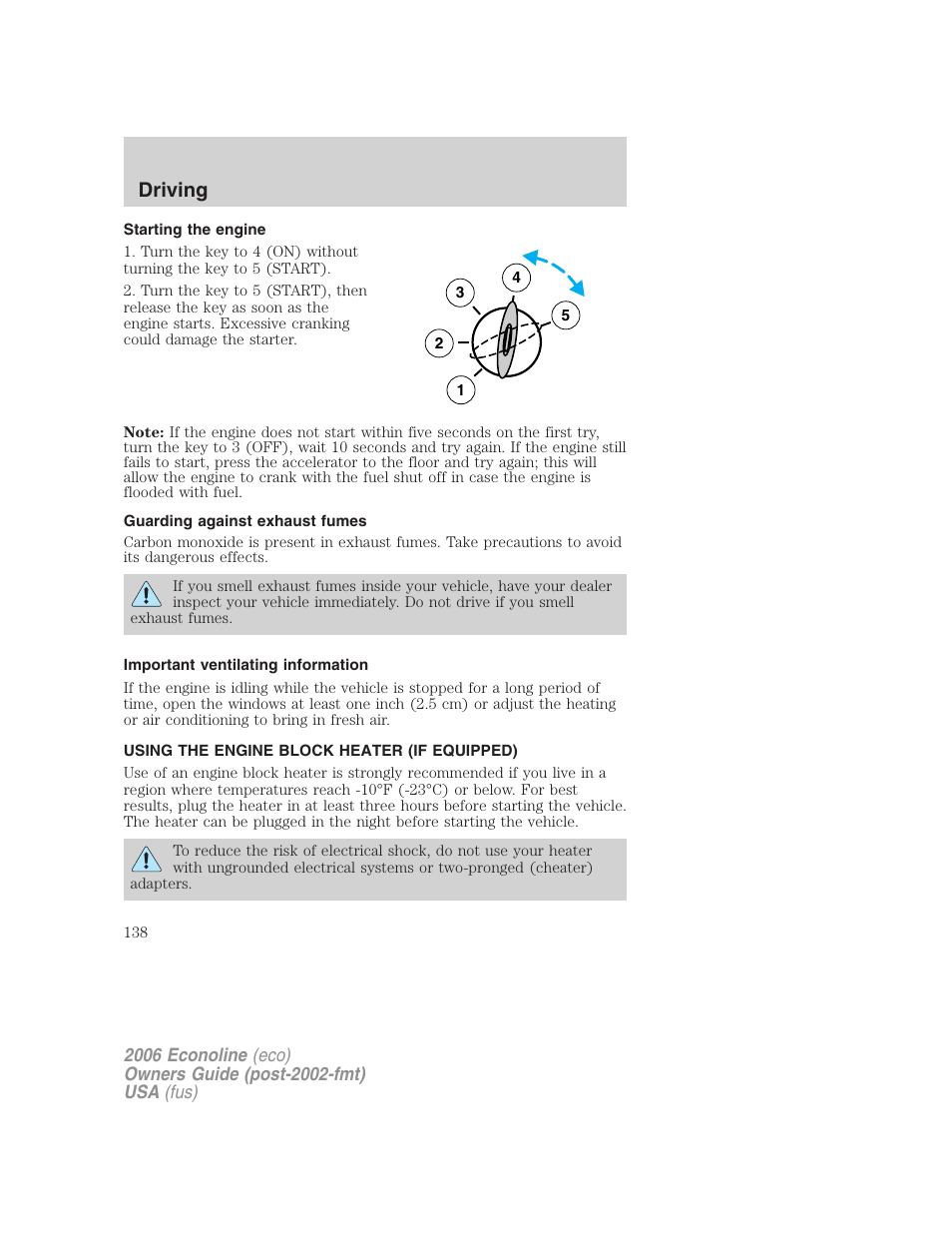 Starting the engine, Guarding against exhaust fumes, Important ventilating information | Using the engine block heater (if equipped), Driving | FORD 2006 E-450 v.1 User Manual | Page 138 / 248