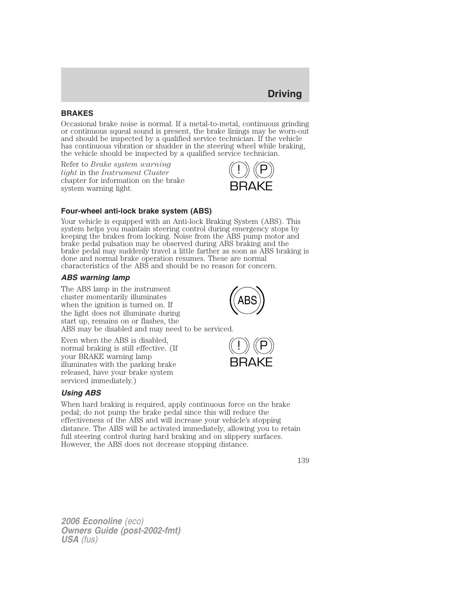 Brakes, Four-wheel anti-lock brake system (abs), Abs warning lamp | Using abs, P! brake abs p ! brake | FORD 2006 E-450 v.1 User Manual | Page 139 / 248