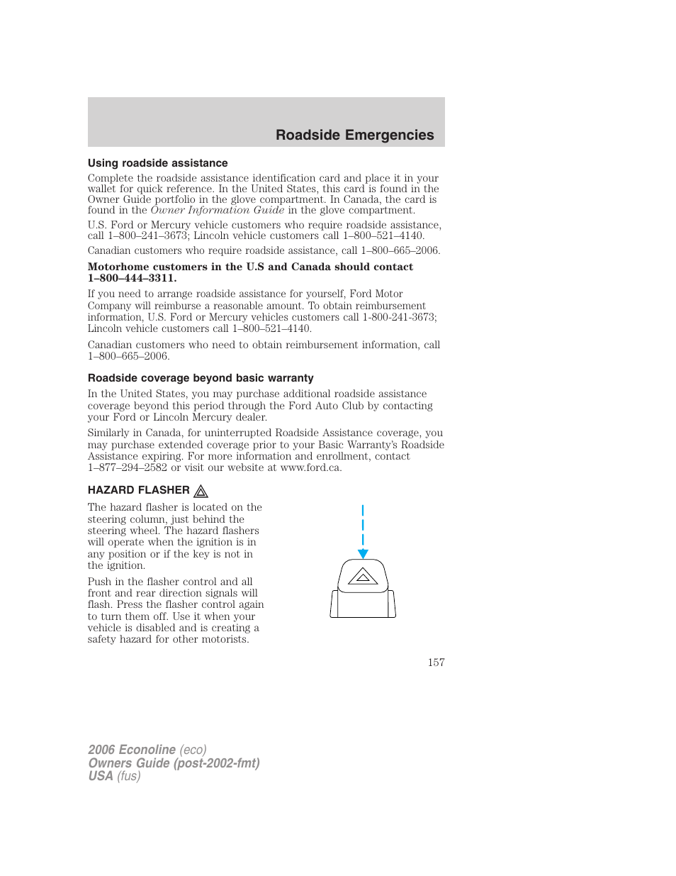 Using roadside assistance, Roadside coverage beyond basic warranty, Hazard flasher | Hazard flasher switch, Roadside emergencies | FORD 2006 E-450 v.1 User Manual | Page 157 / 248