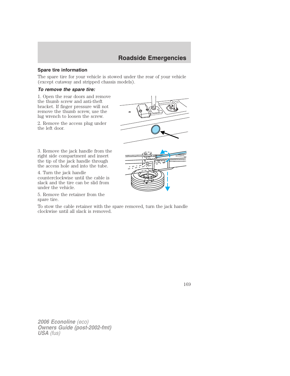 Spare tire information, To remove the spare tire, Roadside emergencies | FORD 2006 E-450 v.1 User Manual | Page 169 / 248