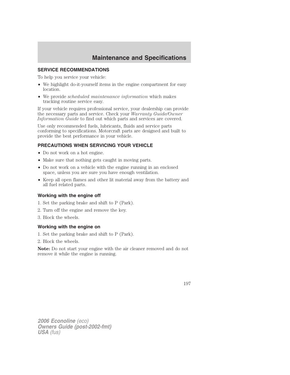 Maintenance and specifications, Service recommendations, Precautions when servicing your vehicle | Working with the engine off, Working with the engine on | FORD 2006 E-450 v.1 User Manual | Page 197 / 248