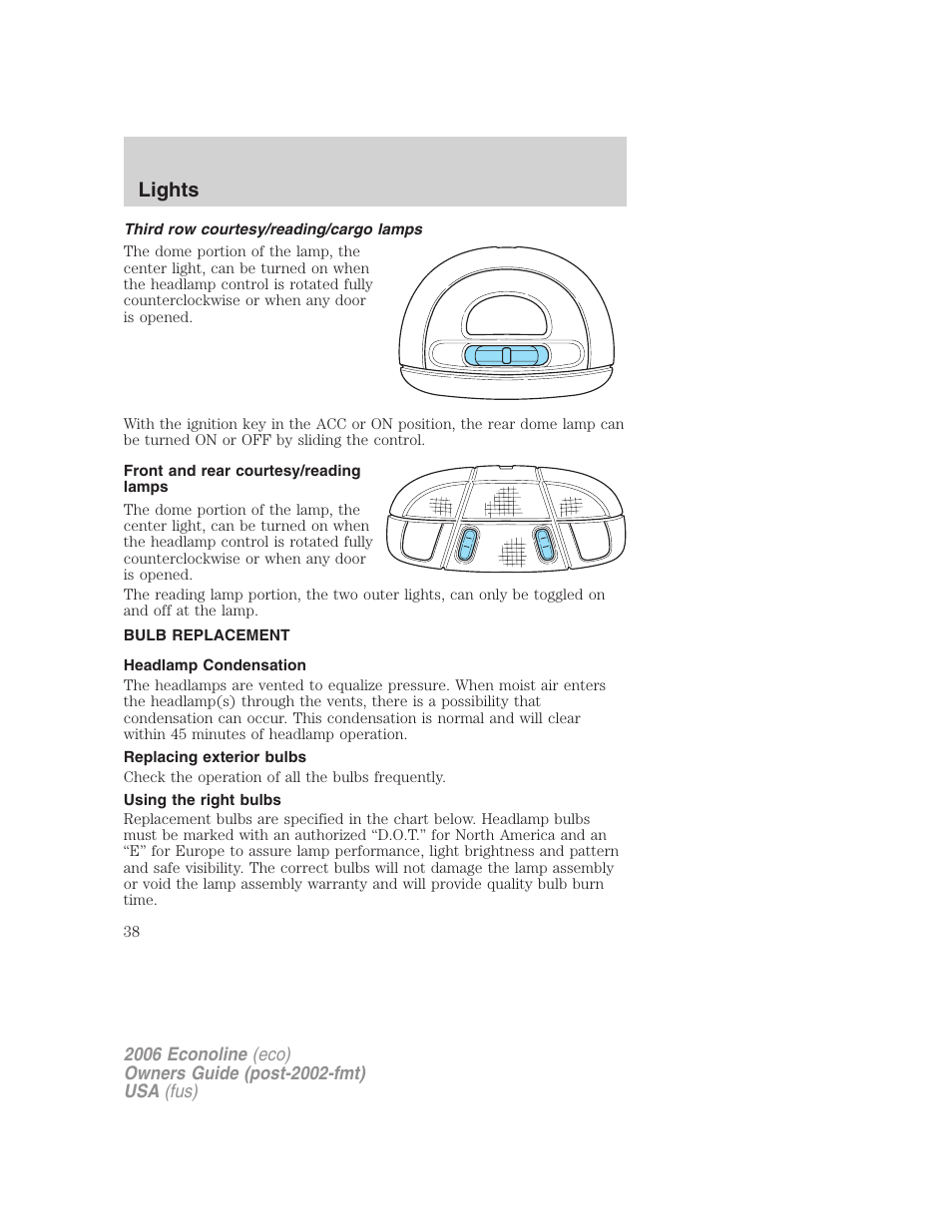 Third row courtesy/reading/cargo lamps, Front and rear courtesy/reading lamps, Bulb replacement | Headlamp condensation, Replacing exterior bulbs, Using the right bulbs, Lights | FORD 2006 E-450 v.1 User Manual | Page 38 / 248