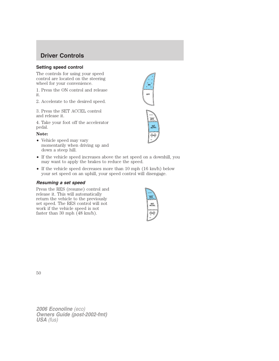Setting speed control, Resuming a set speed, Driver controls | FORD 2006 E-450 v.1 User Manual | Page 50 / 248