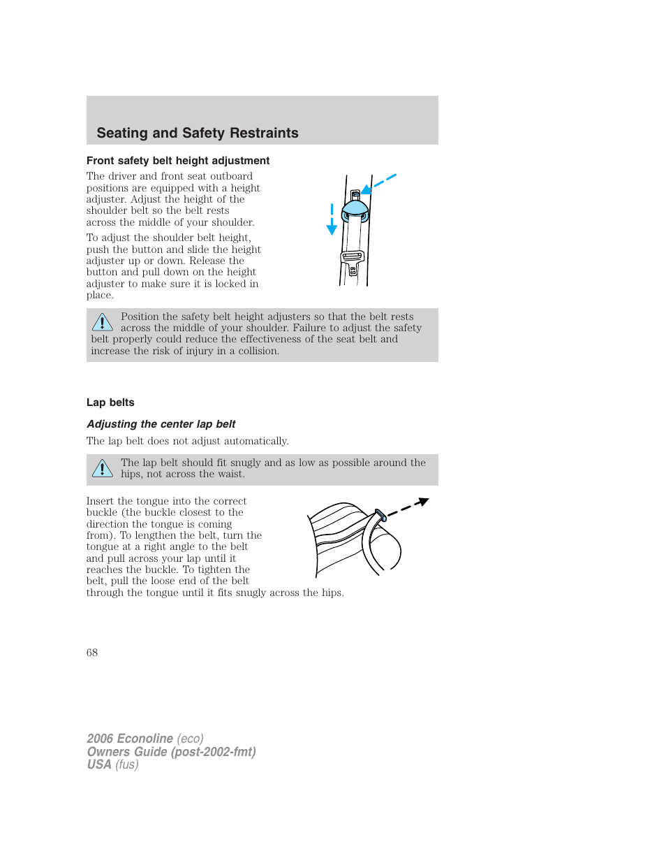 Front safety belt height adjustment, Lap belts, Adjusting the center lap belt | Seating and safety restraints | FORD 2006 E-450 v.1 User Manual | Page 68 / 248