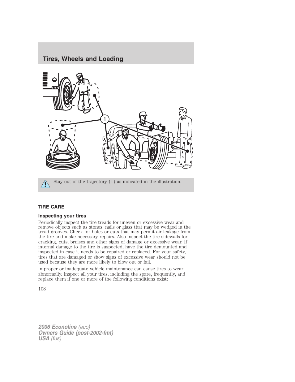 Tire care, Inspecting your tires, Tires, wheels and loading | FORD 2006 E-450 v.3 User Manual | Page 108 / 256