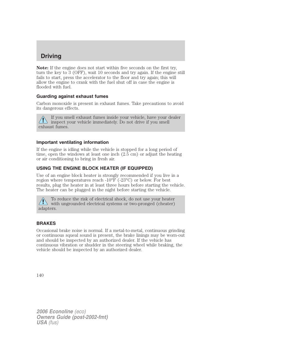 Guarding against exhaust fumes, Important ventilating information, Using the engine block heater (if equipped) | Brakes, Driving | FORD 2006 E-450 v.3 User Manual | Page 140 / 256