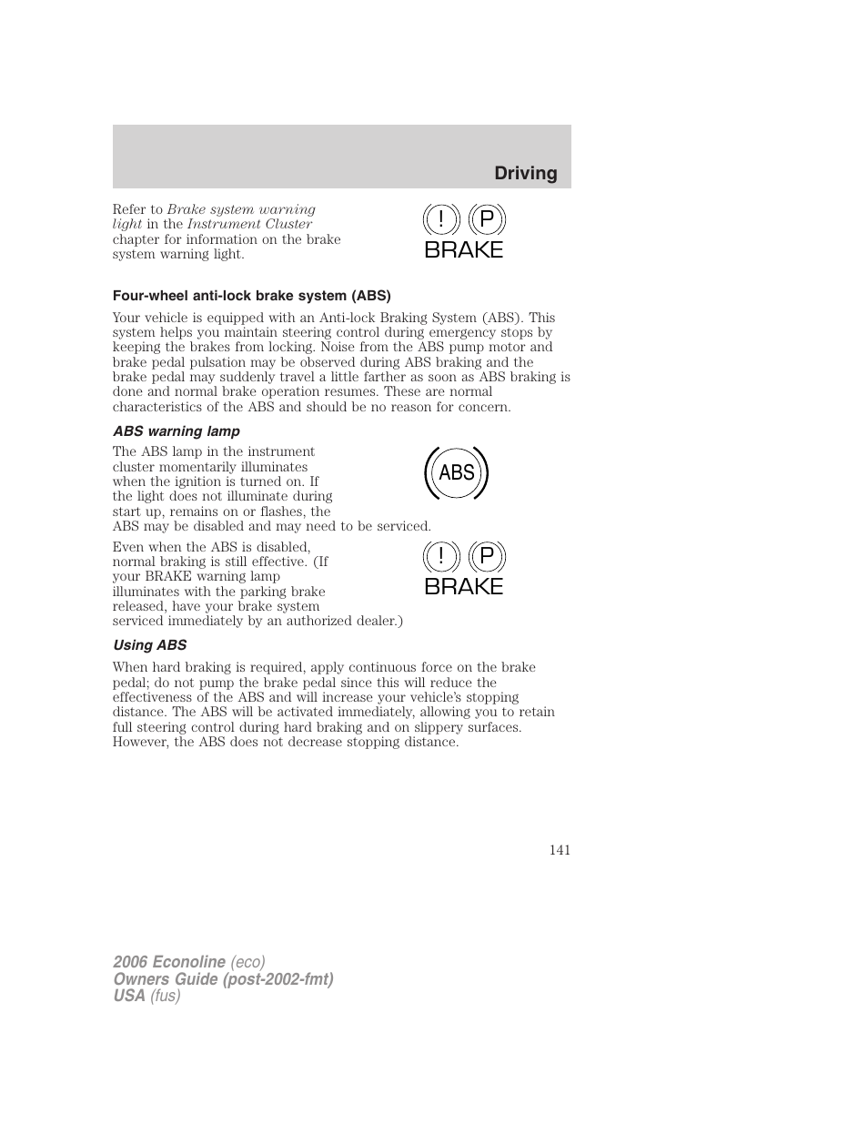 Four-wheel anti-lock brake system (abs), Abs warning lamp, Using abs | P! brake abs p ! brake | FORD 2006 E-450 v.3 User Manual | Page 141 / 256