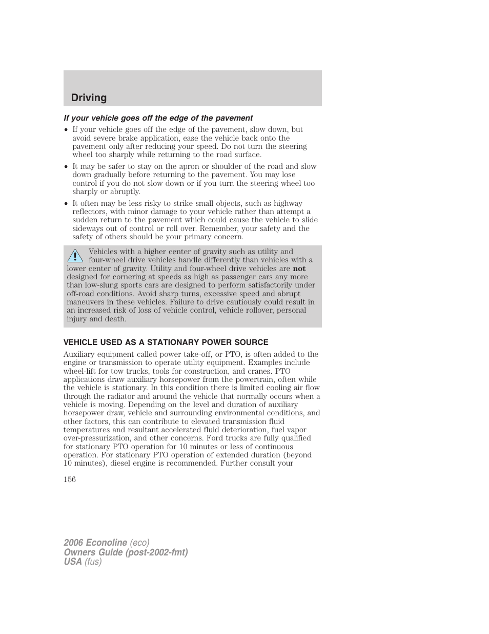 If your vehicle goes off the edge of the pavement, Vehicle used as a stationary power source, Driving | FORD 2006 E-450 v.3 User Manual | Page 156 / 256