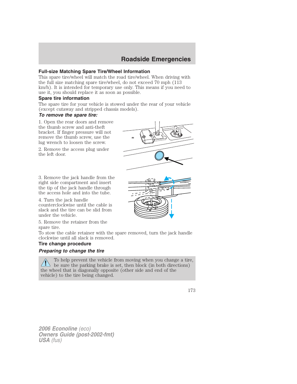 Full-size matching spare tire/wheel information, Spare tire information, To remove the spare tire | Tire change procedure, Preparing to change the tire, Roadside emergencies | FORD 2006 E-450 v.3 User Manual | Page 173 / 256