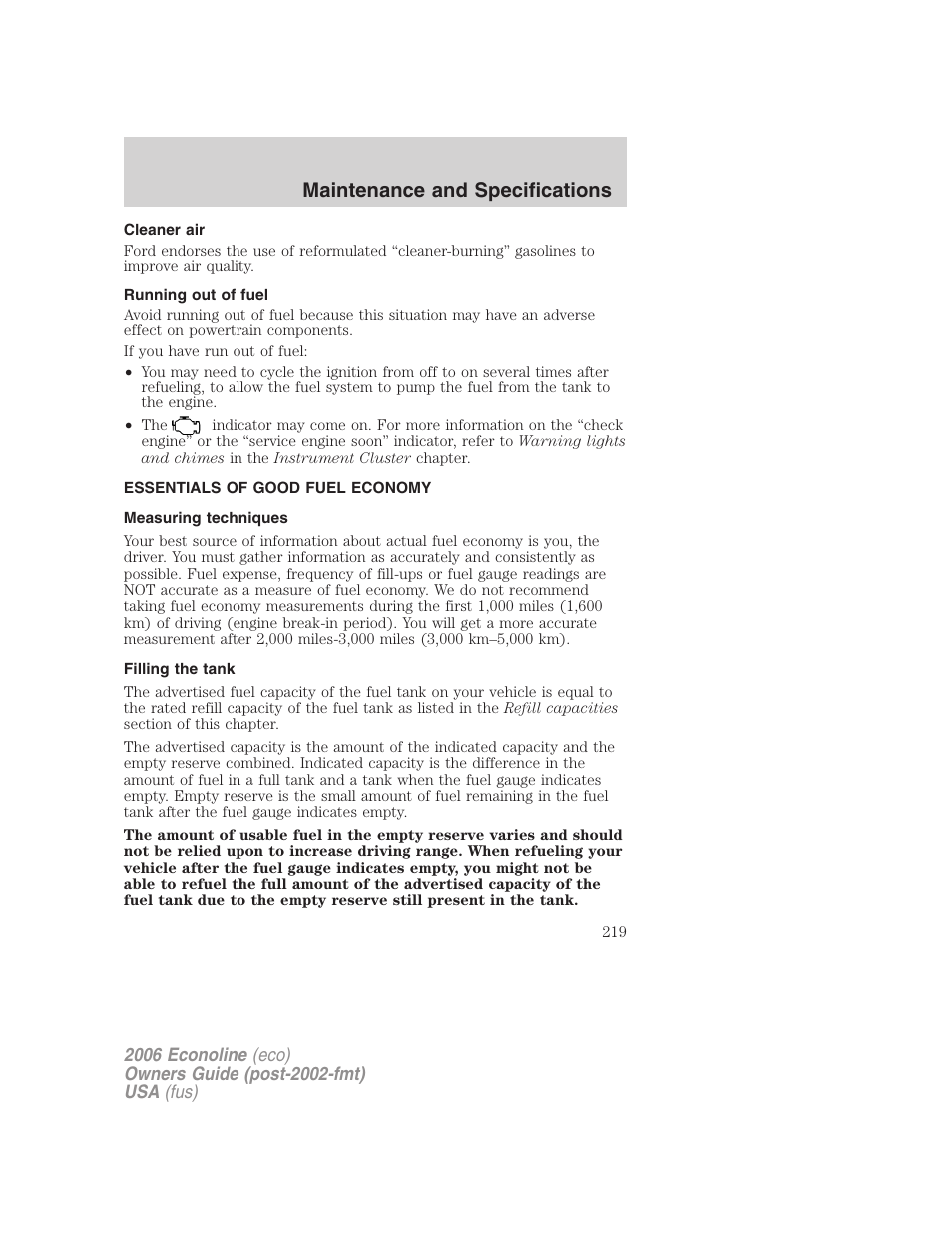 Cleaner air, Running out of fuel, Essentials of good fuel economy | Measuring techniques, Filling the tank, Maintenance and specifications | FORD 2006 E-450 v.3 User Manual | Page 219 / 256