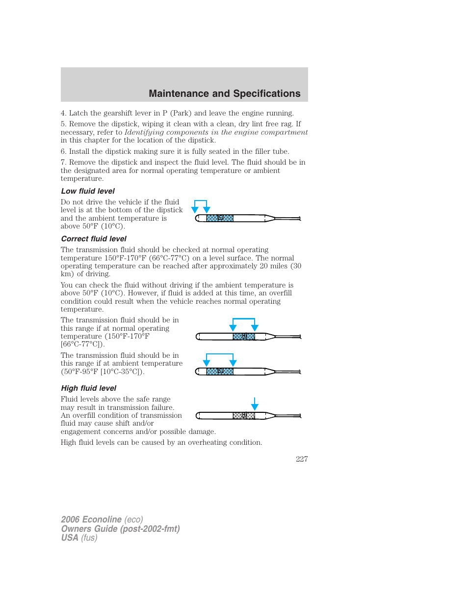 Low fluid level, Correct fluid level, High fluid level | Maintenance and specifications | FORD 2006 E-450 v.3 User Manual | Page 227 / 256