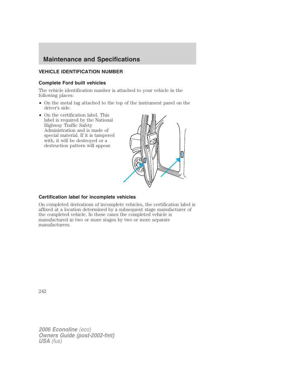 Vehicle identification number, Complete ford built vehicles, Certification label for incomplete vehicles | Maintenance and specifications | FORD 2006 E-450 v.3 User Manual | Page 242 / 256