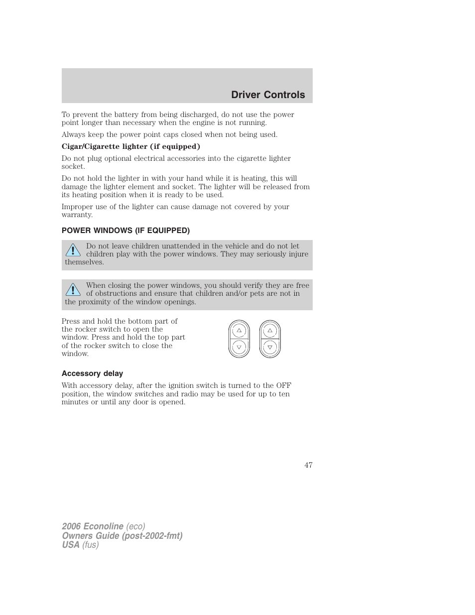 Power windows (if equipped), Accessory delay, Power windows | Driver controls | FORD 2006 E-450 v.3 User Manual | Page 47 / 256