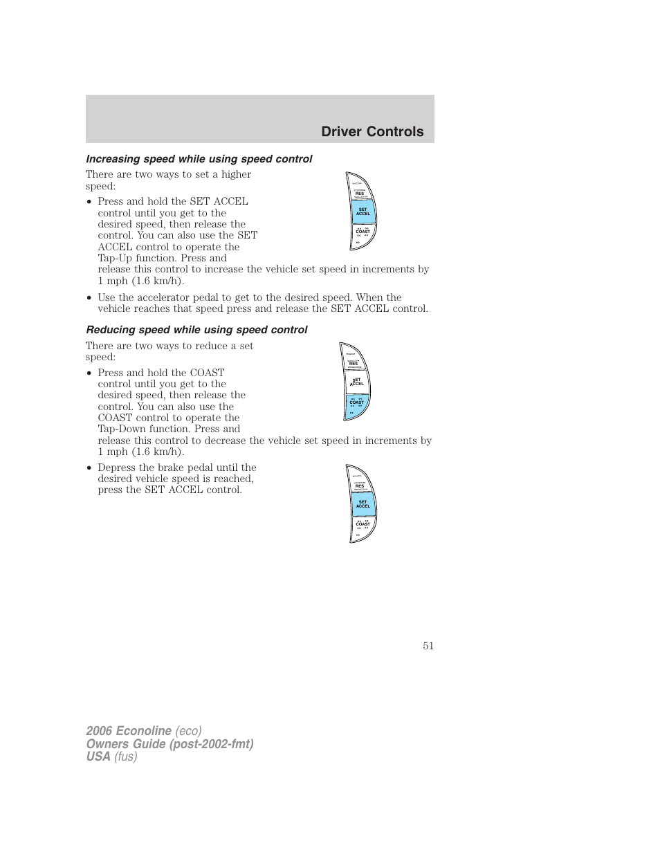 Increasing speed while using speed control, Reducing speed while using speed control, Driver controls | FORD 2006 E-450 v.3 User Manual | Page 51 / 256