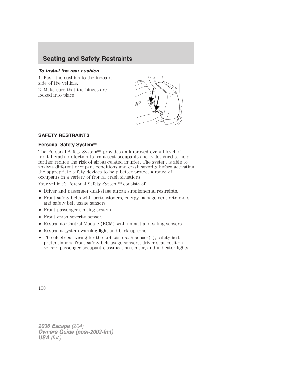 To install the rear cushion, Safety restraints, Personal safety system | Seating and safety restraints | FORD 2006 Escape v.1 User Manual | Page 100 / 288