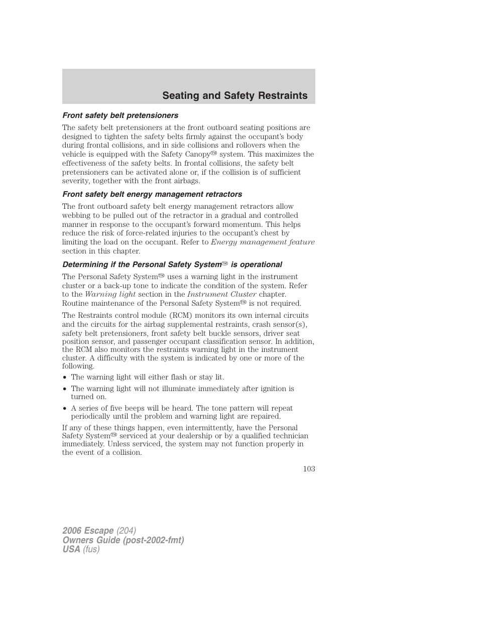 Front safety belt pretensioners, Front safety belt energy management retractors, Seating and safety restraints | FORD 2006 Escape v.1 User Manual | Page 103 / 288