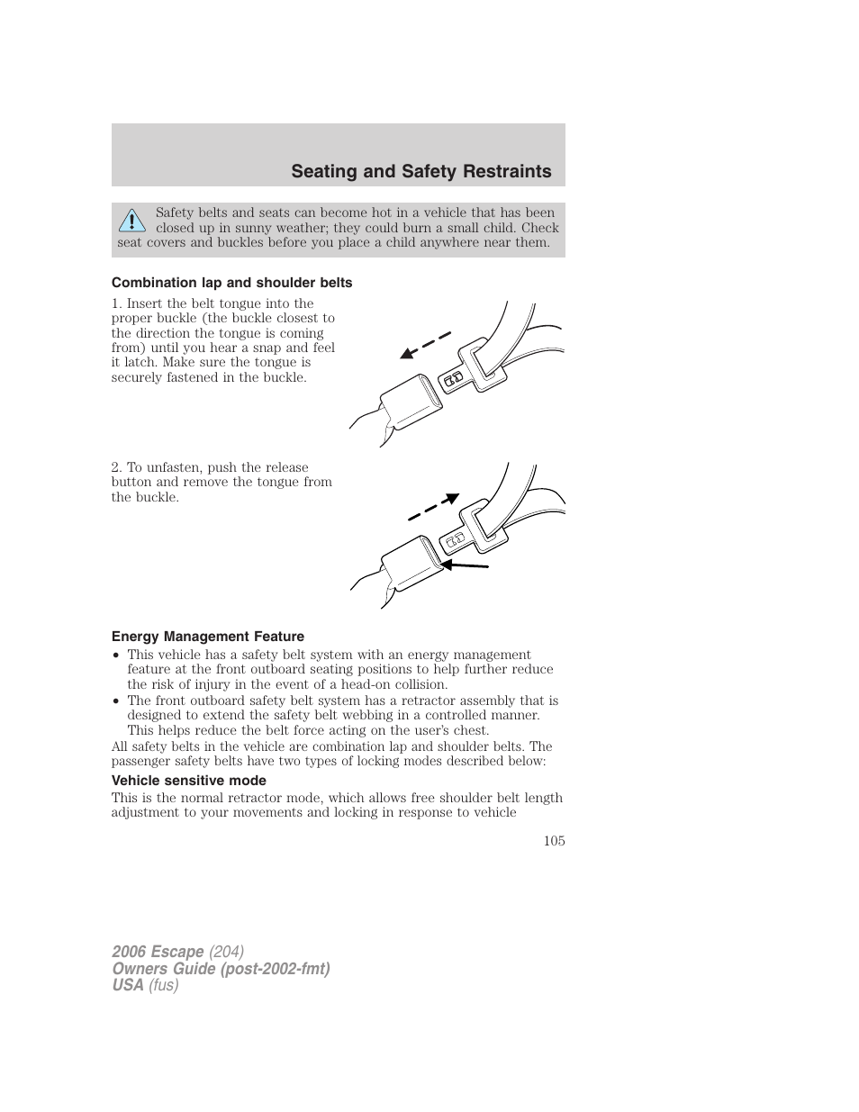 Combination lap and shoulder belts, Energy management feature, Vehicle sensitive mode | Seating and safety restraints | FORD 2006 Escape v.1 User Manual | Page 105 / 288