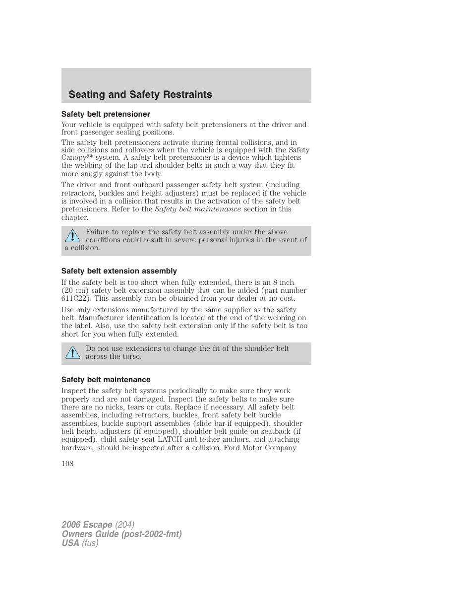 Safety belt pretensioner, Safety belt extension assembly, Safety belt maintenance | Seating and safety restraints | FORD 2006 Escape v.1 User Manual | Page 108 / 288