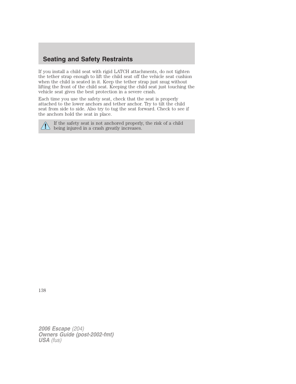 Seating and safety restraints | FORD 2006 Escape v.1 User Manual | Page 138 / 288