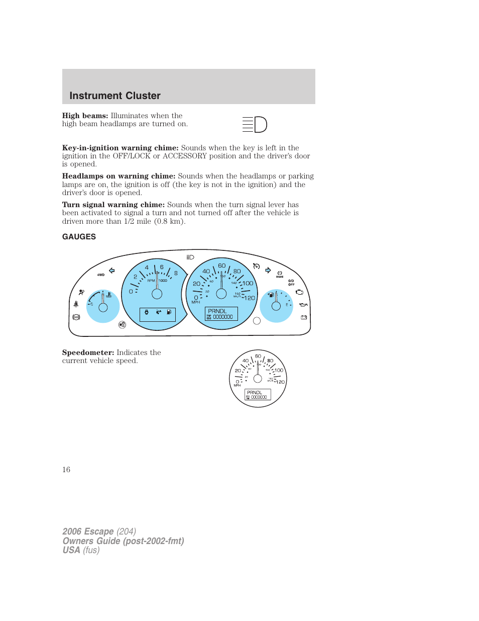 Gauges, Instrument cluster | FORD 2006 Escape v.1 User Manual | Page 16 / 288