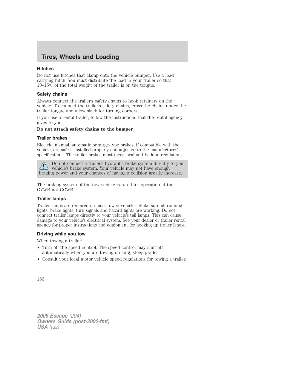 Hitches, Safety chains, Trailer brakes | Trailer lamps, Driving while you tow, Tires, wheels and loading | FORD 2006 Escape v.1 User Manual | Page 166 / 288