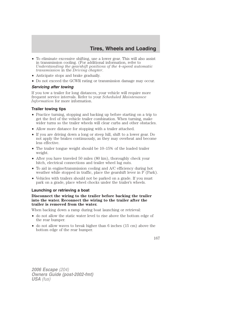 Servicing after towing, Trailer towing tips, Launching or retrieving a boat | Tires, wheels and loading | FORD 2006 Escape v.1 User Manual | Page 167 / 288