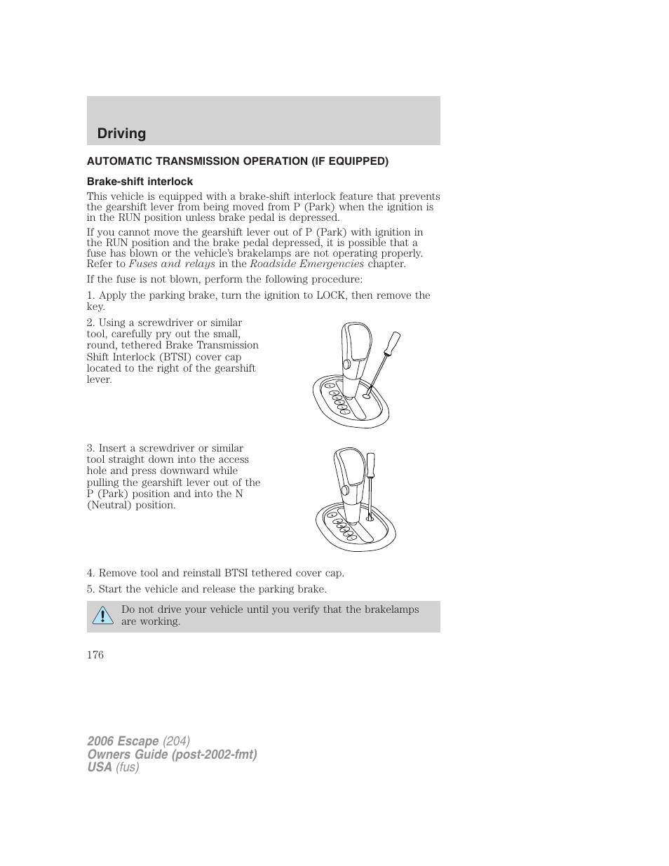 Automatic transmission operation (if equipped), Brake-shift interlock, Transmission operation | Driving | FORD 2006 Escape v.1 User Manual | Page 176 / 288