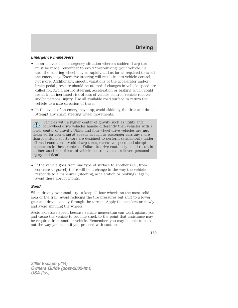 Emergency maneuvers, Sand, Driving | FORD 2006 Escape v.1 User Manual | Page 189 / 288