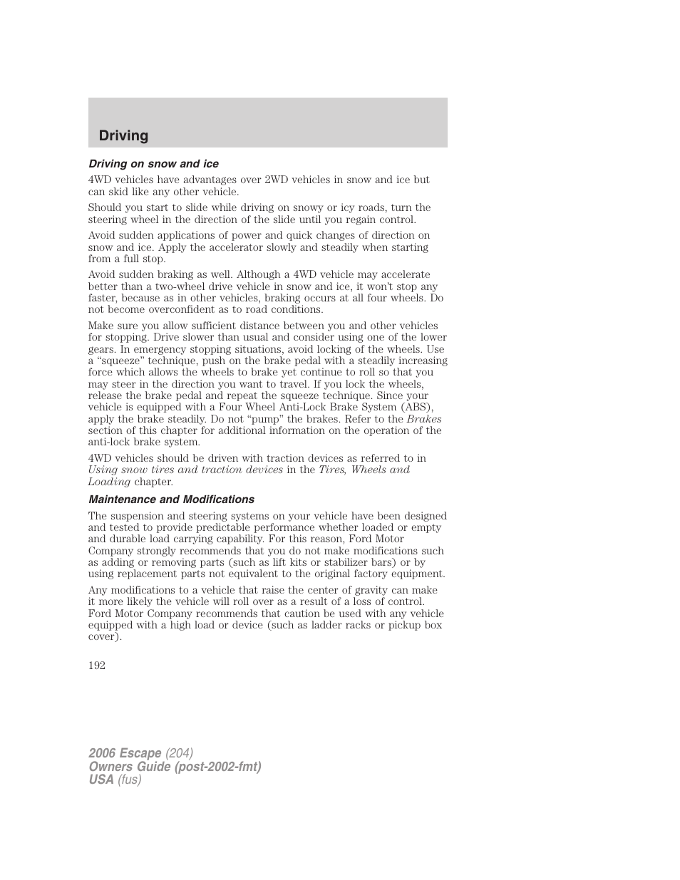 Driving on snow and ice, Maintenance and modifications, Driving | FORD 2006 Escape v.1 User Manual | Page 192 / 288