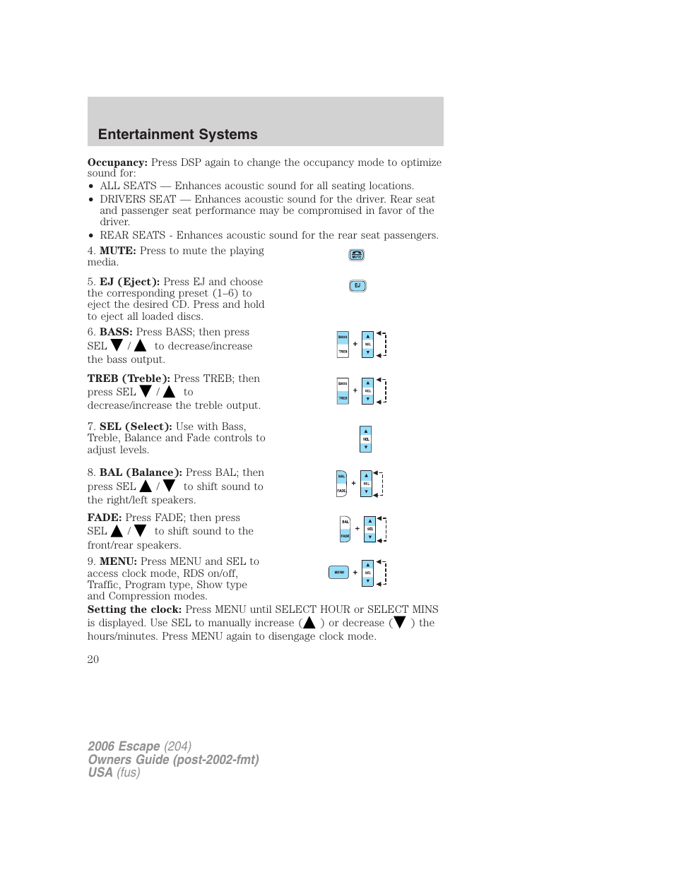Entertainment systems | FORD 2006 Escape v.1 User Manual | Page 20 / 288