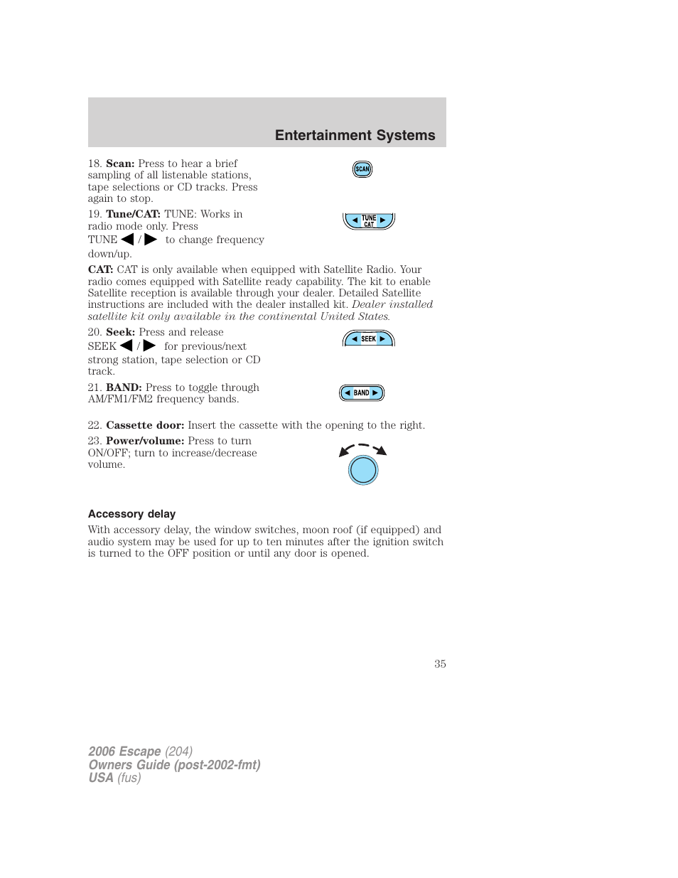 Accessory delay, Entertainment systems | FORD 2006 Escape v.1 User Manual | Page 35 / 288