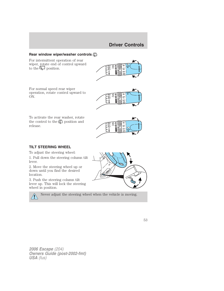 Rear window wiper/washer controls, Tilt steering wheel, Steering wheel adjustment | Driver controls | FORD 2006 Escape v.1 User Manual | Page 53 / 288