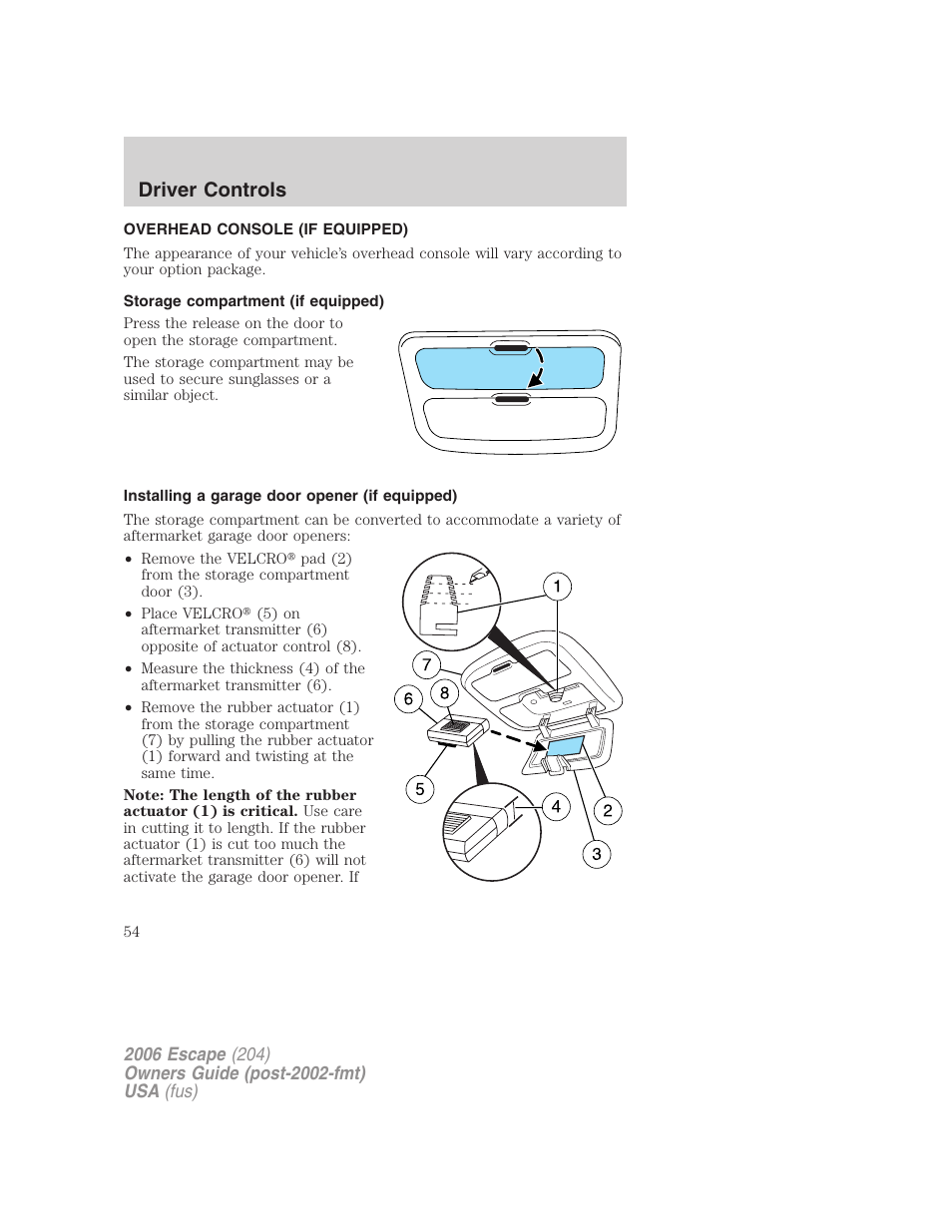 Overhead console (if equipped), Storage compartment (if equipped), Installing a garage door opener (if equipped) | Driver controls | FORD 2006 Escape v.1 User Manual | Page 54 / 288